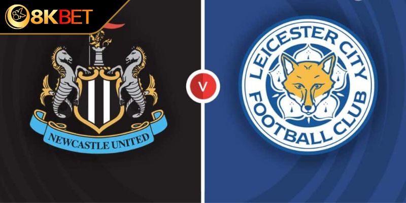 Dự đoán đối đầu Newcastle United vs Leicester City