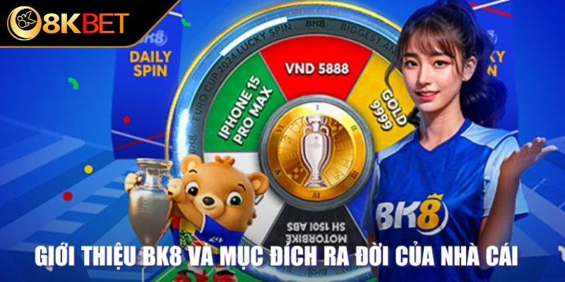 Tổng quan về nhà cái BK8